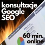 Konsultacje pozycjonowanie Google SEO (60 min. online)