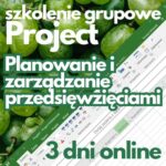 Szkolenie grupowe online Microsoft Project - Planowanie i zarządzanie przedsięwzięciami (poziom średniozaawansowany, 3 dni)